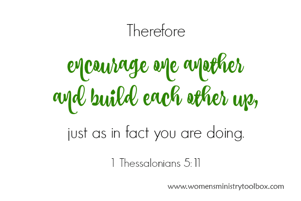 Encourage one another and build each other up