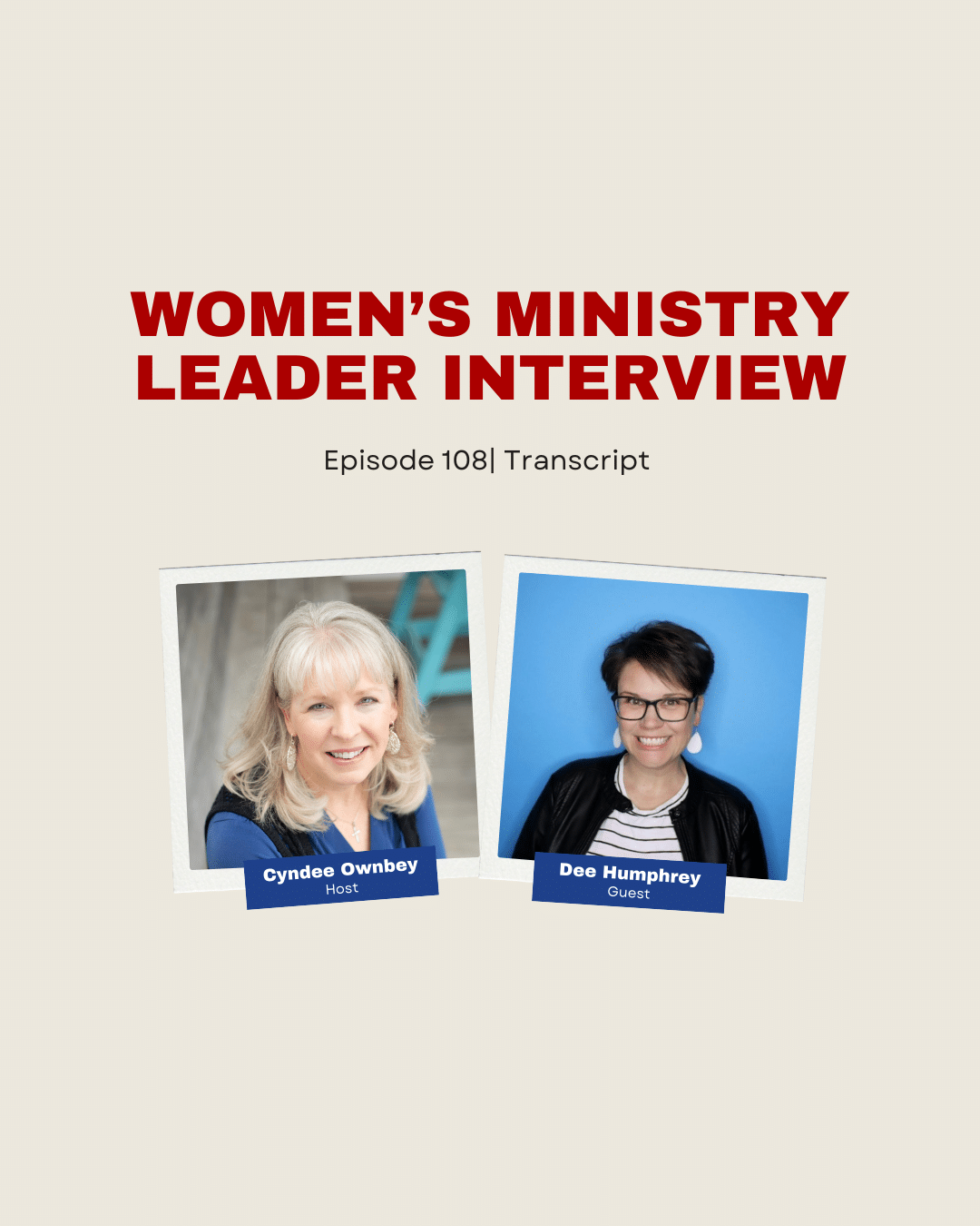 Transcript for interview with women's ministry leader, Dee Humphrey.