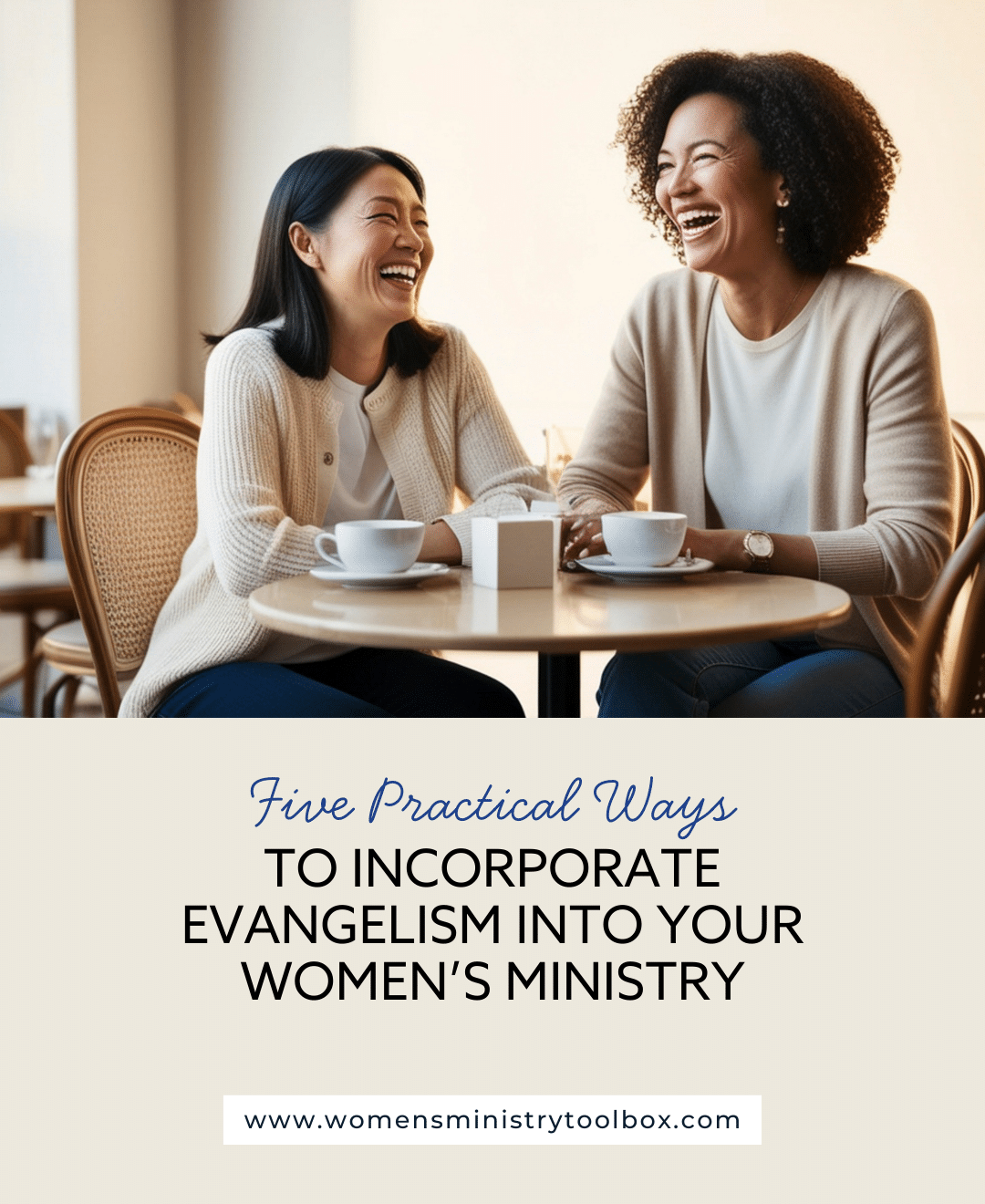 Five Practical Ways to Incorporate Evangelism into Your Women's Ministry