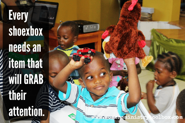 Every shoebox needs an item that will GRAB their attention