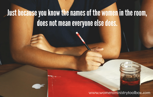 Just because you know the names of the women in the room, does not mean everyone else does