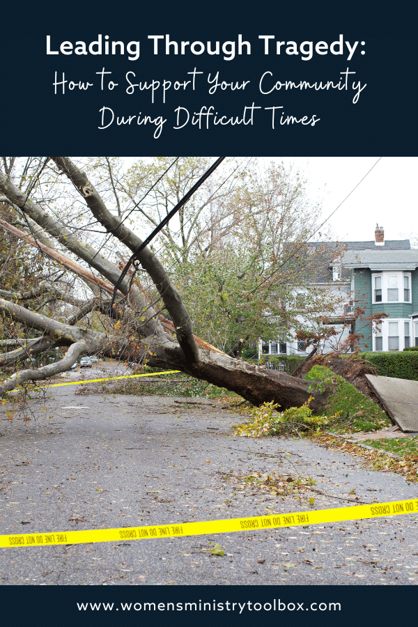 Valuable insights and practical tips for women’s ministry leaders on how to respond when tragedy strikes a community, near or far.