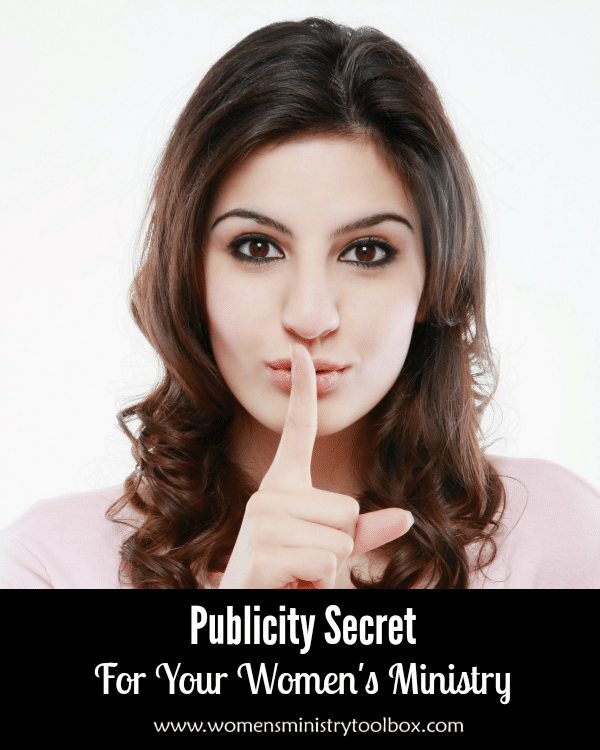 Publicity Secret for Your Women's Ministry