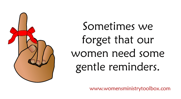 Sometimes we forget that our women need some gentle reminders