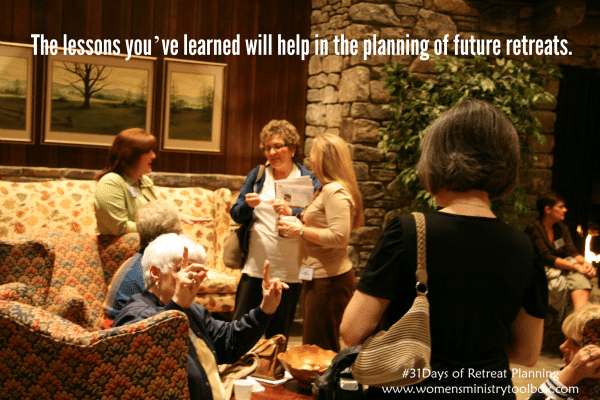 The lessons you've learned will help in the planning of future retreats